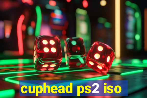 cuphead ps2 iso